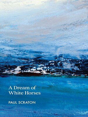 cover image of A Dream of White Horses